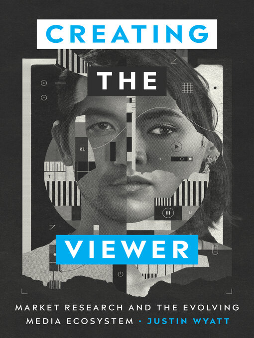 Title details for Creating the Viewer by Justin Wyatt - Available